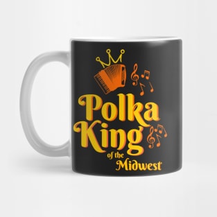 Polka King of the Midwest Mug